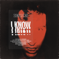 I Know - Des Rocs