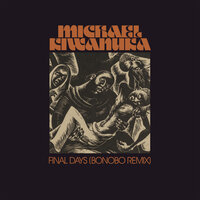 Final Days - Michael Kiwanuka, Bonobo