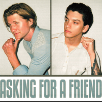 I Need Someone - Asking for a Friend, Lostboycrow, DYSN