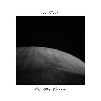 All My Friends - rx Soul