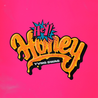 Hey Honey - Yvng Swag