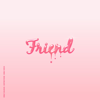 Friend - Emily Vaughn, Sophie Rose, Emily Zeck