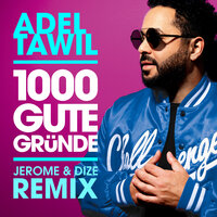 1000 gute Gründe - Adel Tawil, Jerome, Dize