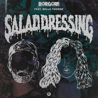Salad Dressing - Borgore, Bella Thorne