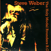 Hippies Call It STP - Holy Modal Rounders, Steve Weber