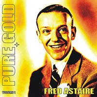 We Say the Sea - Fred Astaire