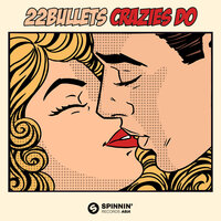 Crazies Do - 22Bullets