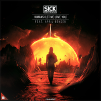 Humans (Let Me Love You) - Sick Individuals, April Bender