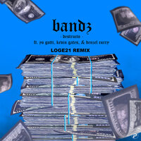 Bandz - Destructo, Loge21, Denzel Curry