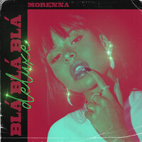 Blá Blá Blá - Morenna, Tropkillaz
