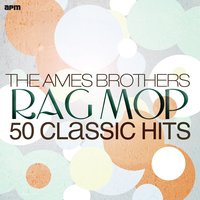 Candy Bar Boogie - The Ames Brothers