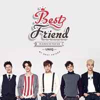 Best Friend - UNIQ
