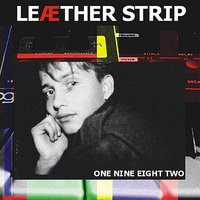 You Don't Look the Same - Leæther Strip