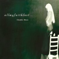 All Day I Hear the Noise of Waters - All My Faith Lost...