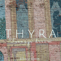 Teenage Dream - Thyra