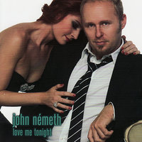 Love Me Tonight - John Nemeth