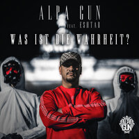 Was ist die Wahrheit - Alpa Gun, Eshtar