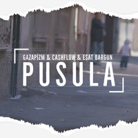 Pusula - Gazapizm, Esat Bargun, Cash Flow