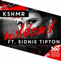 Wildcard - KSHMR, Sidnie Tipton