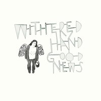 Love In the Time of Ecstacy - Withered Hand