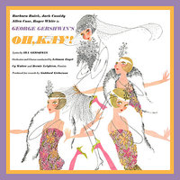 Oh Kay! - George Gershwin, Ira Gershwin, Barbara Ruick