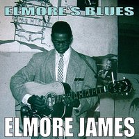 Sho'Nuff I Do - Elmore James