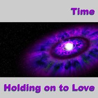 Love Is the Reason - Time