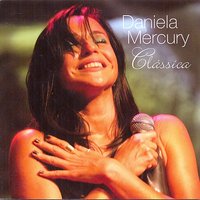 Se Eu Quiser Falar Com Deus - Daniela Mercury