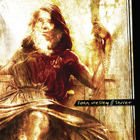 Shiver - John Wesley, Mark Prator, Tracy LaBarbera