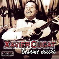 Brazil (Aquarela do Brazil) - Xavier Cugat