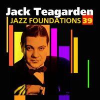 I'm Down In The Dumps - Jack Teagarden