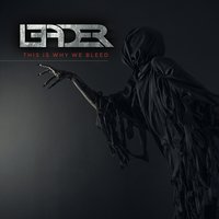 This Is Why We Bleed - Leader
