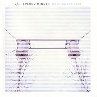 Far Into The Fields - Plus, Minus