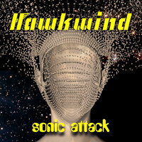 Sonic Attack - Hawkwind