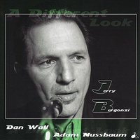 Just Friends - Jerry Bergonzi, Adam Nussbaum, Dan Wall
