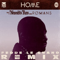 Home - Naughty Boy, Romans, Fedde Le Grand