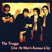 No Particular Place To Go - The Troggs