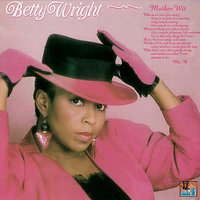 No Pain, (No Gain) - Betty Wright