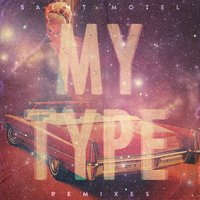 My Type - Saint Motel, Endor, Eau Claire