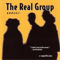 It Don't Mean A Thing - The Real Group