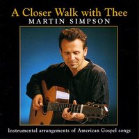 What Are They Doing In Heaven Today? - Martin Simpson, Joe Weed