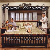 Cuando llega la unción - Samuel Hernández