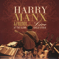 Point of Purchase - Harry Manx, Friends