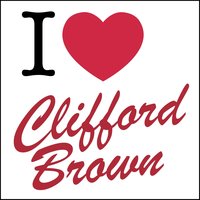 I Feel a Song Coming On - Clifford Brown, Sonny Rollins