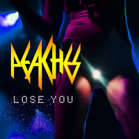 Lose You - Peaches, Yuksek, Brodinski