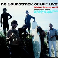 Sister Surround - The Soundtrack Of Our Lives