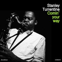 Somebody to Watch Over Me - Stanley Turrentine