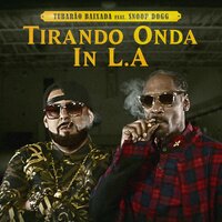 Tirando Onda in L.A. - Snoop Dogg, Tubarão Baixada