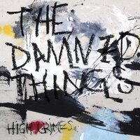 Keep Crawling - The Damned Things