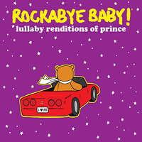 When Doves Cry - Rockabye Baby!
